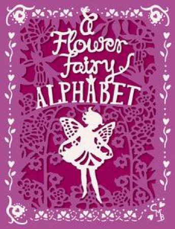 A Flower Fairy Alphabet by Cicely Mary Barker