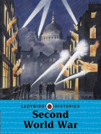 Ladybird Histories: Second World War by Various 