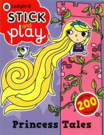 Ladybird Stick and Play: Princess Tales by Various