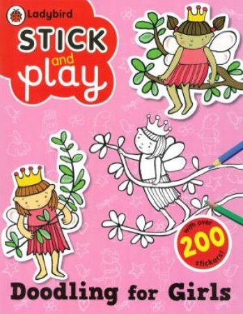 Ladybird Stick and Play: Doodling for Girls by Various