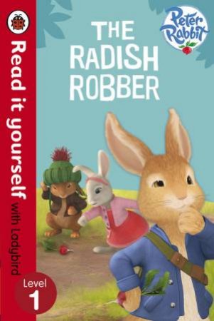 Peter Rabbit: The Radish Robber by Various 