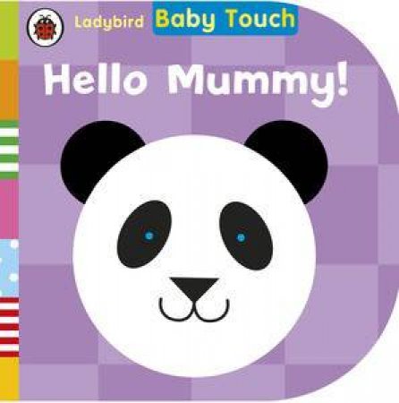 Ladybird Baby Touch: Hello, Mummy! by Various 