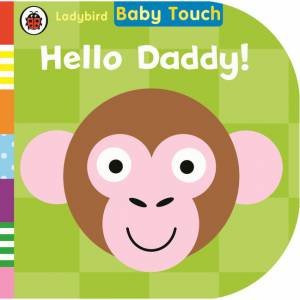 Ladybird Baby Touch: Hello Daddy! by Various 