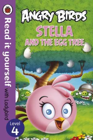 Angry Birds: Stella and the EggTree by Various