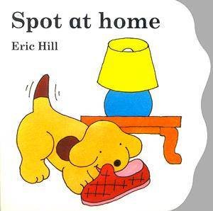 Spot at Home by Eric Hill