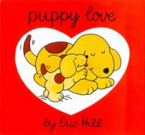 Puppy Love by Eric Hill