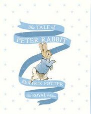 The Tale of Peter Rabbit The Royal Edition