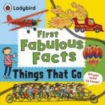 Ladybird First Fabulous Facts Things That Go