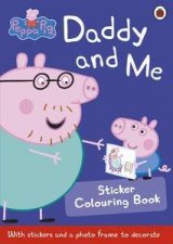 Peppa Pig Daddy and Me Sticker Colouring Book