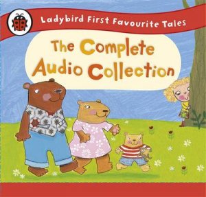 Ladybird First Favourite Tales: The Complete Audio Collection by Various