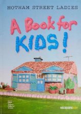 Hotham Street Ladies A Book for Kids