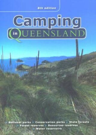 Camping In Queensland - 8th Edition by Unknown