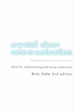 Crystal Clear Communication by Kris Cole