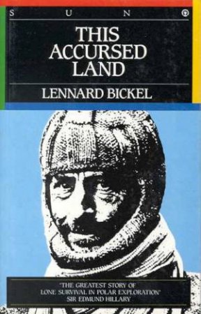 This Accursed Land by Lennard Bickel