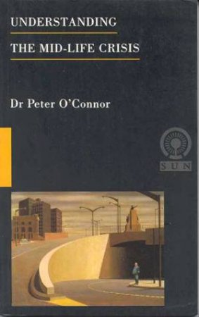 Understanding The Midlife Crisis by Dr Peter O'Connor