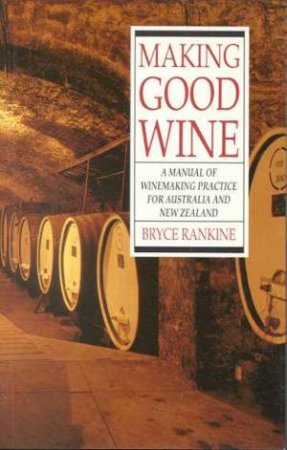 Making Good Wine by Bryce Rankine