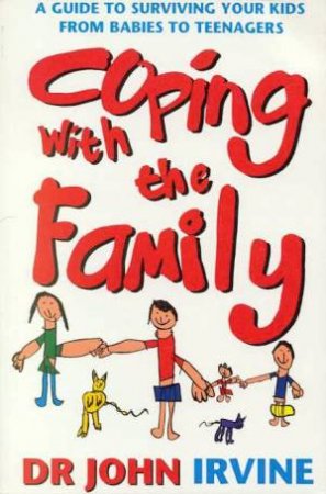 Coping With The Family by Dr John Irvine