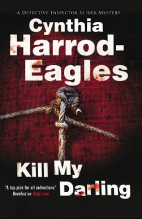 Kill My Darling by Cynthia Harrod-Eagles