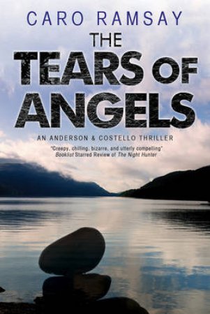 The Tears of Angels by Caro Ramsay