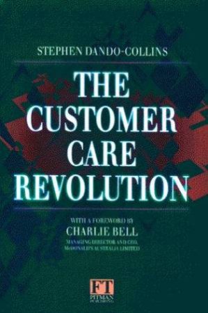 The Customer Care Revolution by Stephen Dando-Collins