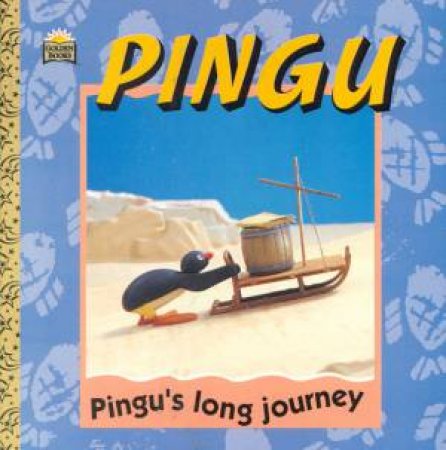 Golden Book: Pingu's Long Journey by Various