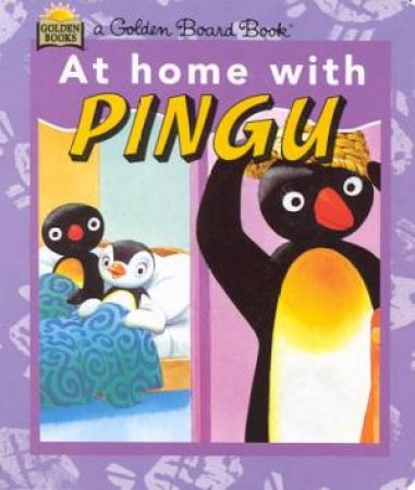 Little Golden Book: At Home With Pingu by Various