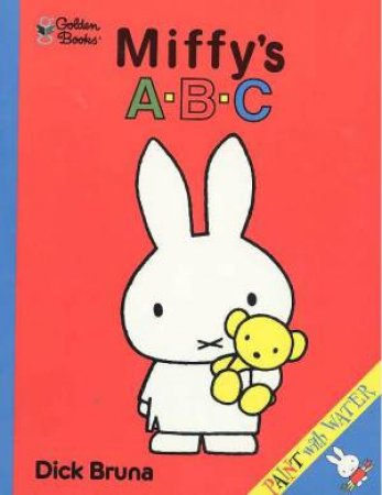 Miffy's ABC Paint With Water by Dick Bruna