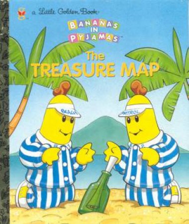 Little Golden Book: Bananas In Pyjamas: The Treasure Map by Matt Miller