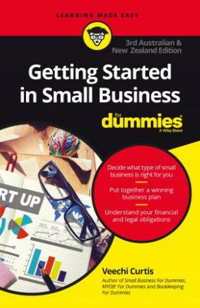 Getting Started In Small Business For Dummies - 3rd Australian And New Zealand Ed by Veechi Curtis