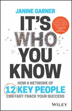 It's Who You Know by Janine Garner