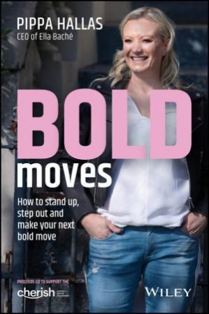 Bold Moves by P Hallas