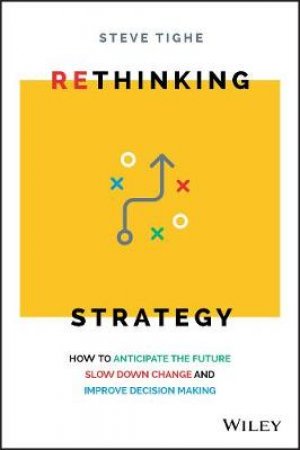 Rethinking Strategy by Steve Tighe