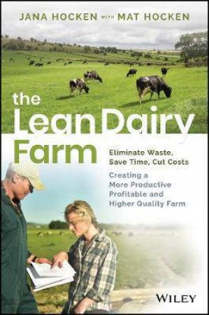 The Lean Dairy Farm by Jana Hocken