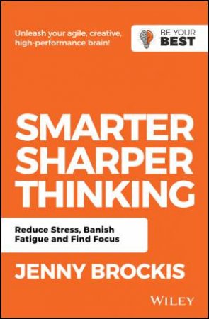 Smarter, Sharper Thinking by J Brockis