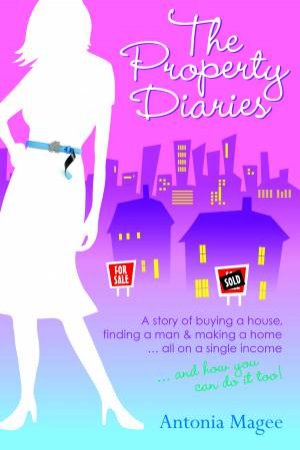 Property Diaries by Antonia Magee 