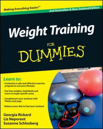 Weight Training for Dummies, 2nd Ed by Georgia Rickard