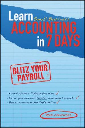 Learn Small Business Accounting in 7 Days by Rod Caldwell