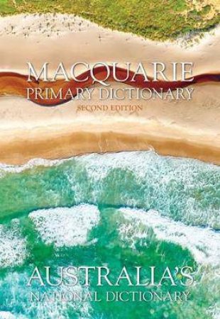 Macquarie Primary Dictionary & Primary Thesaurus 2nd Ed by Various