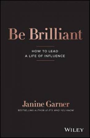 Be Brilliant by Janine Garner