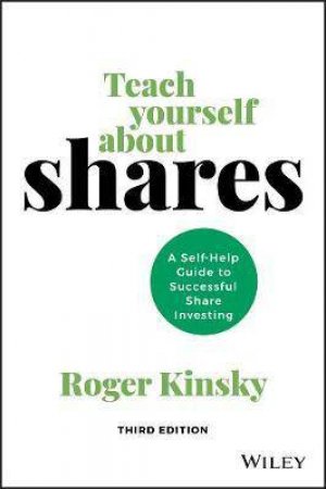 Teach Yourself About Shares by Roger Kinsky