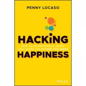 Hacking Happiness by Penny Locaso