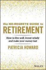 The NoRegrets Guide To Retirement