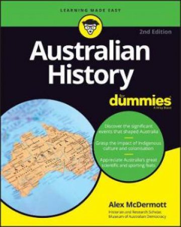 Australian History For Dummies by Alex McDermott