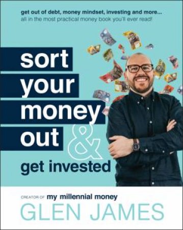 Sort Your Money Out by Glen James