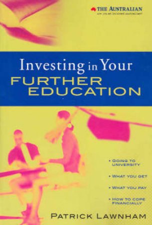 Investing In Your Further Education by Patrick Lawnham