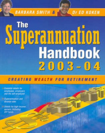 The Superannuation Handbook 2003-4 by Barbara Smith & Ed Koken