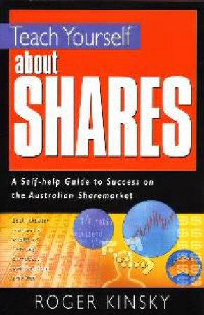 Teach Yourself About Shares by Kinsky