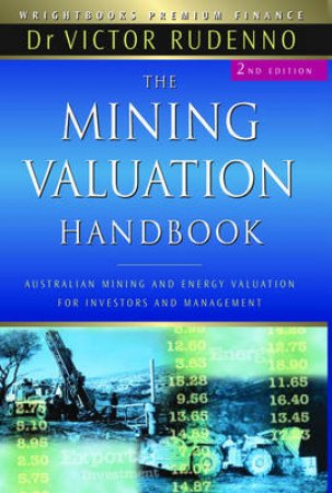 The Mining Valuation Handbook by Victor Rudenno