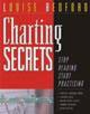 Charting Secrets: Stop Reading Start Practising by Louise Bedford