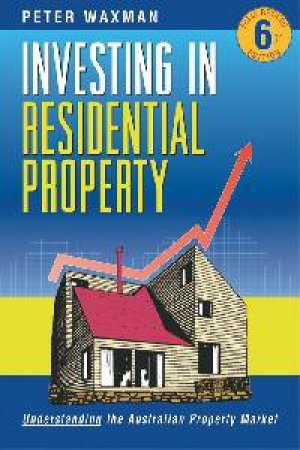 Investing In Residential Property by Peter Waxman